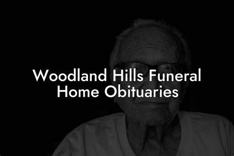 woodland hills obituary